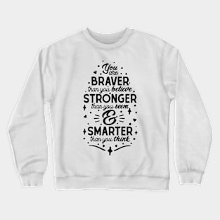 Empowerment Typography - Brave, Strong, Smart Essence Crewneck Sweatshirt